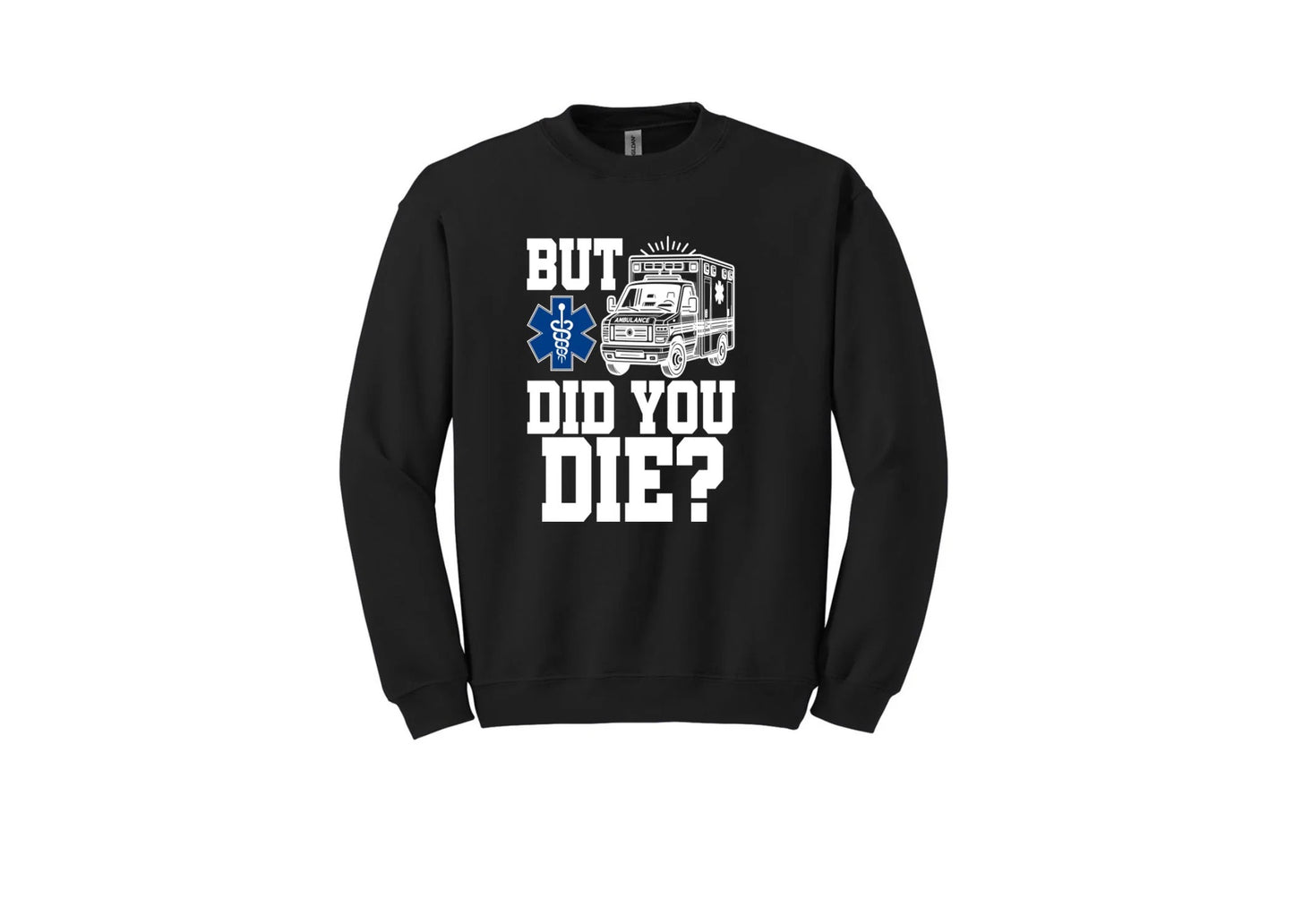 But did you Die